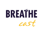breathe cast